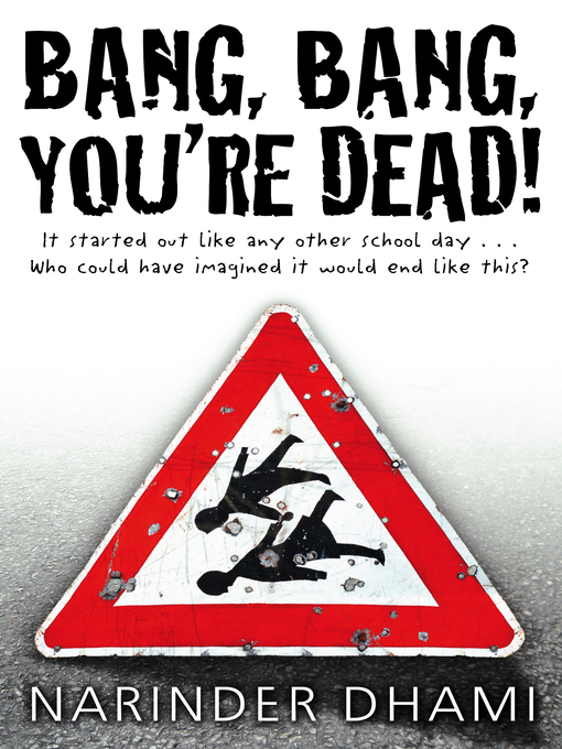 Title details for Bang Bang You're Dead by Narinder Dhami - Available